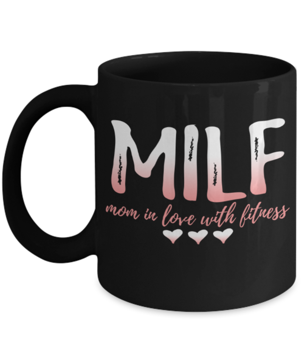 Fitness lovers mugs, MILF Mom in love with Fitness - Funny Black Porcelain Coffee 11 oz