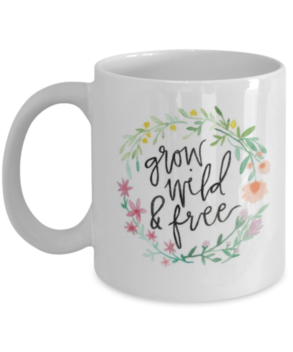 Bible gifts quotes mugs , Grow wild and free - White Coffee Mug Porcelain Tea Cup 11 oz - Great Gift