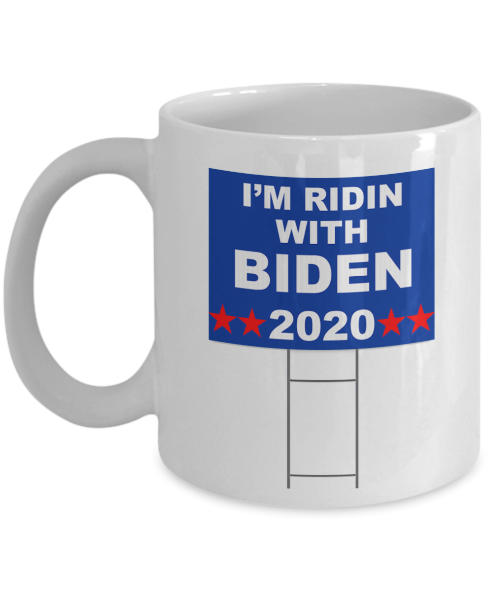 I'm Ridin with Biden 2020 Coffee Mug- joe biden campaign,biden supporter,biden for president,vote biden,joe 2020 white coffee mug 11 oz