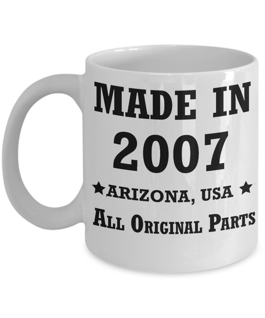 12th birthday gifts for women - Made in 2007 All Original Parts Arizona - Best 12th Birthday Gifts for family Ceramic Cup White, Funny Mugs Gift Ideas 11 Oz