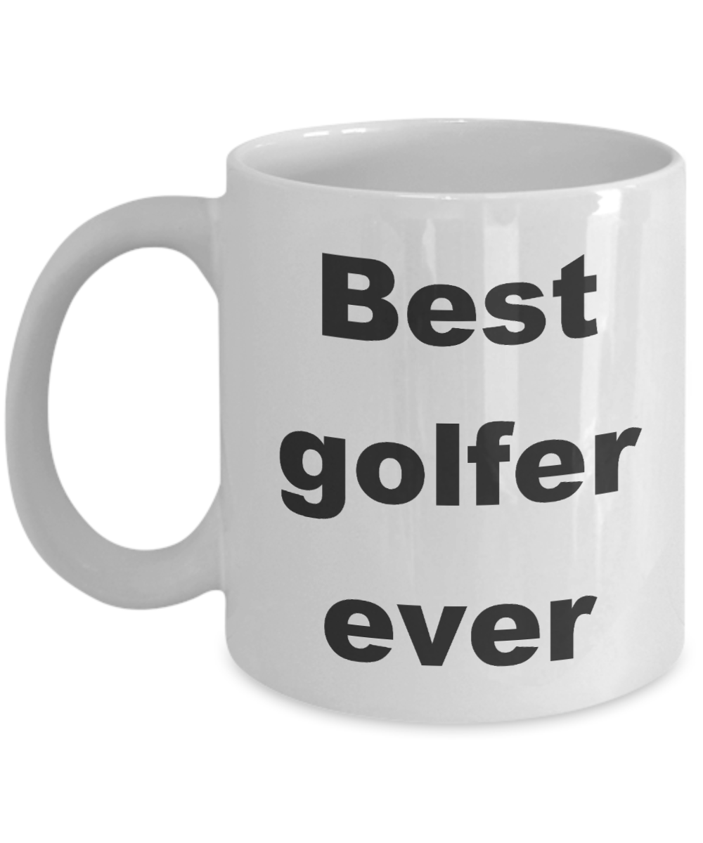 Golf Coffee Mug,Best golfer ever-White Coffee Mug 11 oz