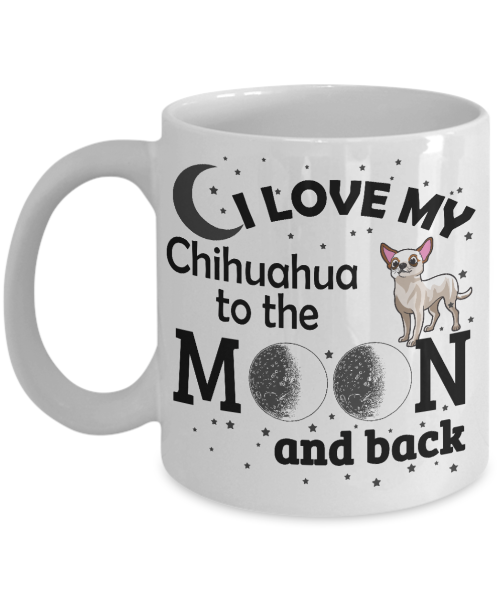 Personalized Dog Lover Gift Coffee mug,I Love My Chihuahua To The Moon And Back-White Porcelain Coffee Mug 11 oz