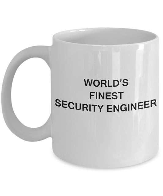 World's Finest Security engineer - Porcelain White Funny Coffee Mug 11 OZ Funny Mugs