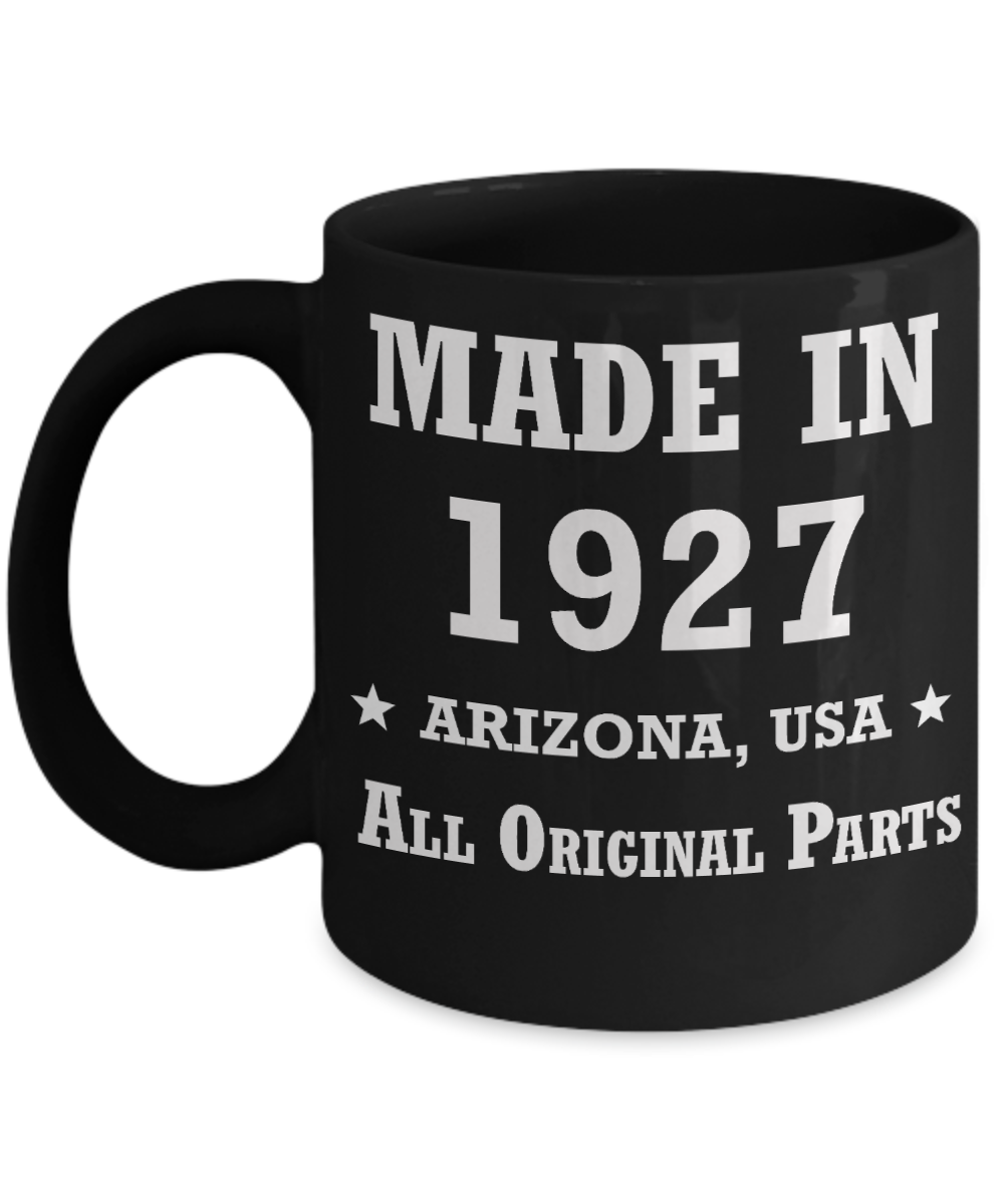 92nd birthday gifts for Men/Women - Made in 1927 All Original Parts Arizona - Best 92nd Birthday Gifts for family Ceramic Cup Black, Funny Mugs Gift Ideas 11 Oz