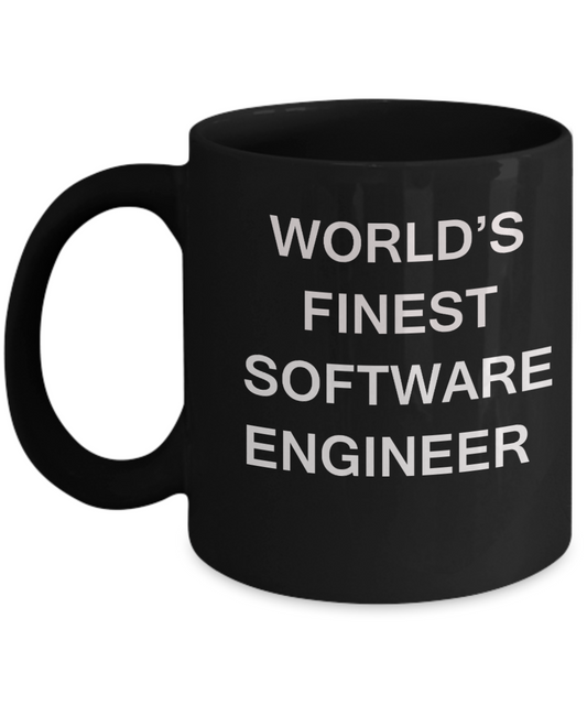 World's Finest Software engineer - Porcelain Black Funny Coffee Mug 11 OZ Funny Mugs