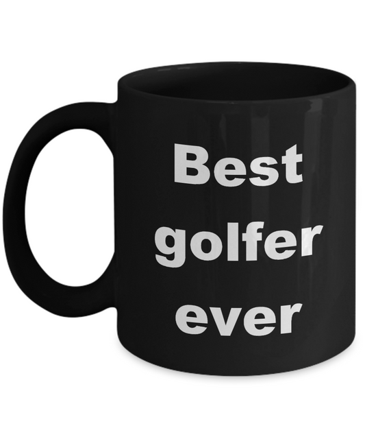 Golf Coffee Mug,Best golfer ever-Black Coffee Mug 11 oz