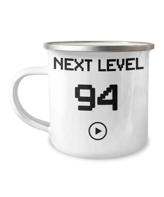 94th Birthday Coffee Mug, Next Level 94, Gamer Coffee Mug, Birthday Mug- 12 Oz Stainless Steel Enamel Finish White Camper Coffee Mug