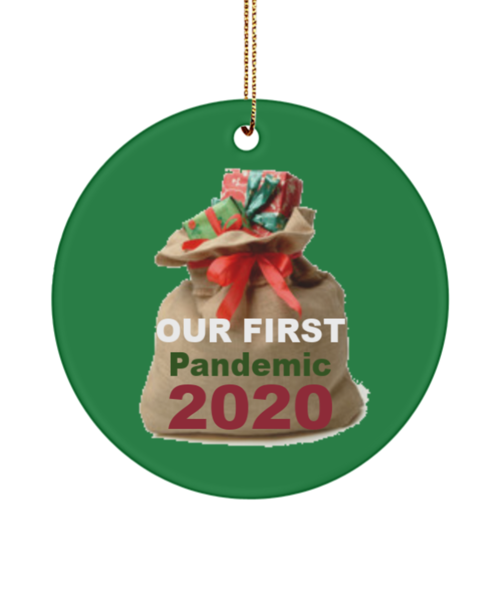 Our First Pandemic 2020 - Funny Christmas Ornament Charm, Pandemic Christmas Gift,Funny Holiday Gift