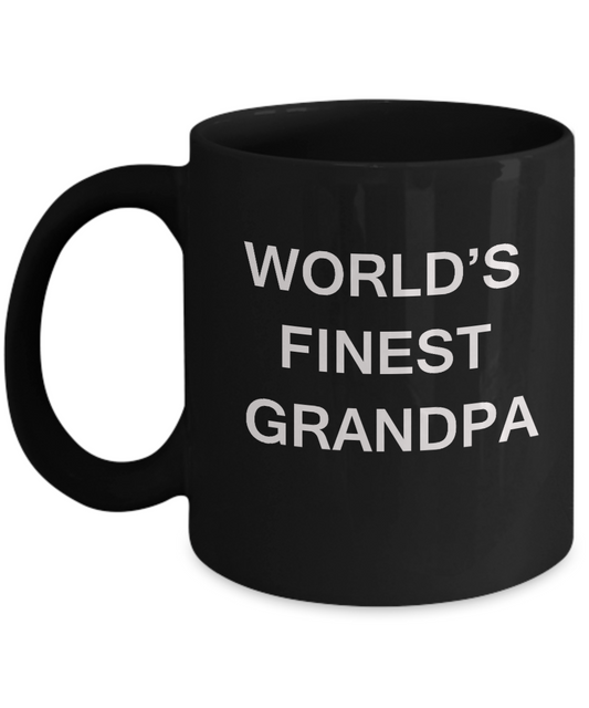 Funny Grandpa Mugs - World's Finest Grandpa - Porcelain Black coffee mugs 11 oz