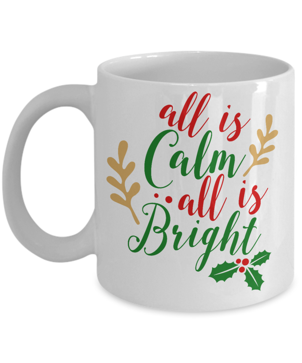 Nightnare before christmas mug - All Is Calm All Is Bright - Funny Christmas Gift Mugs, Christmas Gifts for family Ceramic Cup White, Funny Mugs Gift Ideas 11 Oz