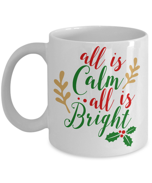 Nightnare before christmas mug - All Is Calm All Is Bright - Funny Christmas Gift Mugs, Christmas Gifts for family Ceramic Cup White, Funny Mugs Gift Ideas 11 Oz