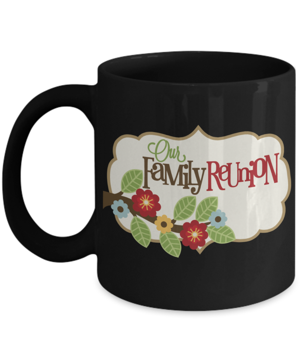 Our Family Reunion Coffee Mug - Black Porcelain Coffee Cup,Premium 11 oz Black coffee cup