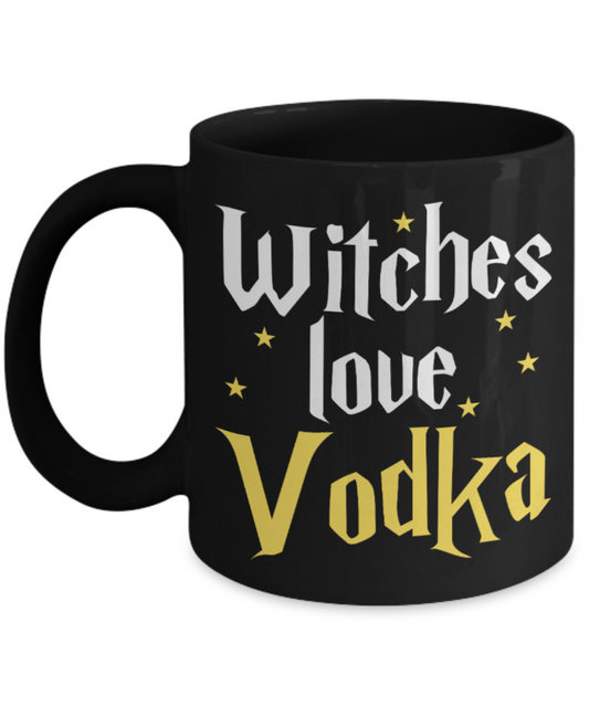 Vodka Lovers Mugs , Witches love Vodka - Black Coffee Mug Porcelain Tea Cup 11 oz - Great Gift