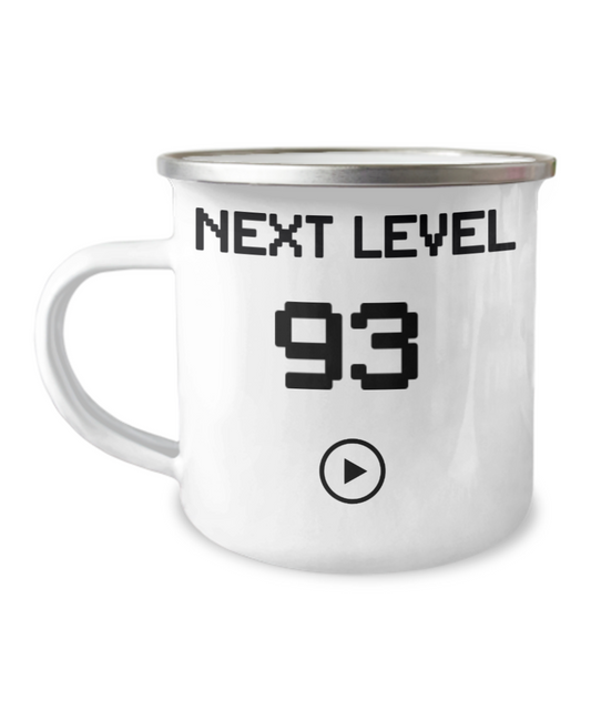 93rd Birthday Coffee Mug, Next Level 93, Gamer Coffee Mug, Birthday Mug- 12 Oz Stainless Steel Enamel Finish White Camper Coffee Mug