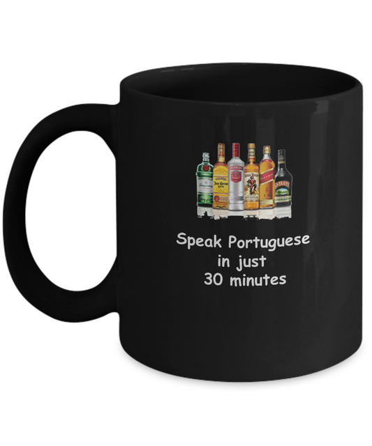 Speak Portuguese in 30 Minutes Funny Black Mugs - Funny Christmas Black coffee mugs 11 oz