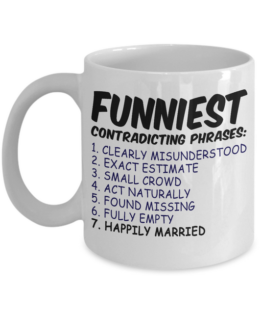 Wifey And Hubby Coffee Mug, Funniest Contradicting Phrases, Happily Married -White Porcelain Coffee Mug 11 oz
