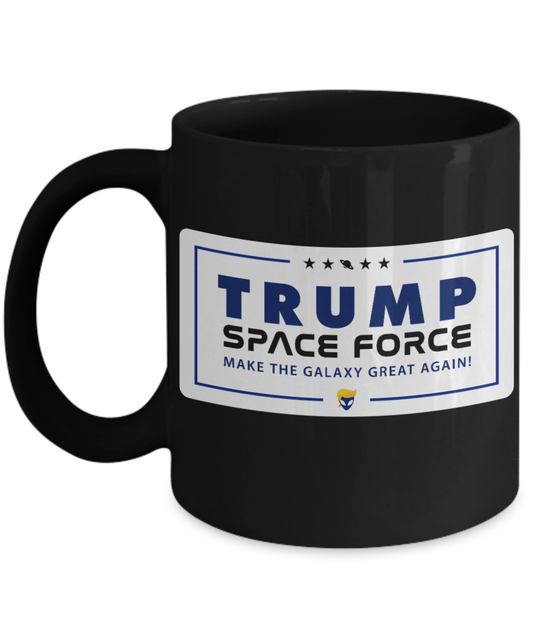 Trump 2020 Flag mugs, Trump Space Force Make the Galaxy Great Again - Funny Black Porcelain Coffee 11 oz