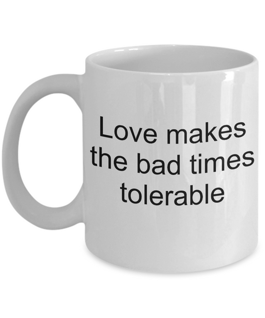 Buny lover gifts, Family Gifts - Love makes bad times tolerable - White Porcelain Coffee Cup,Premium 11 oz Funny Mugs White coffee cup Gifts Ideas