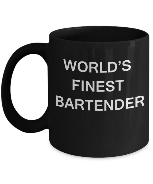 Funny Mugs - World's Finest Bartender - Porcelain Black coffee mugs 11 oz  Funny Inspirational