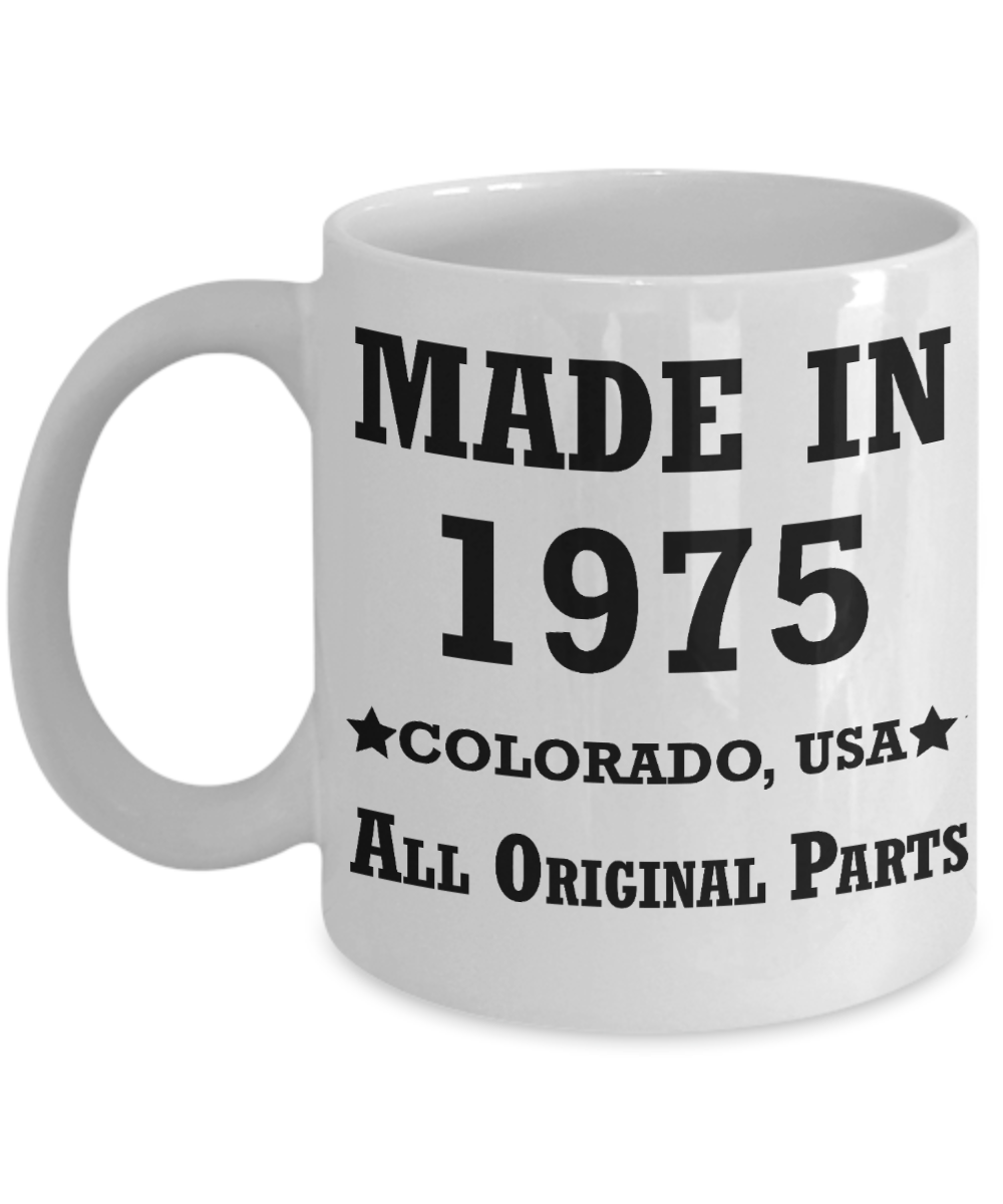 44th birthday gifts for men - Made in 1975 Colorado All Original Parts - Best 44th Birthday Gifts for family Ceramic Cup White, Funny Mugs Gift Ideas 11 Oz