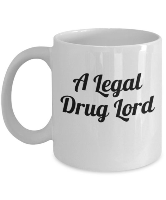 Drug Lord Coffee Mug, Best Funny Unique Pharmacy Technician Tea Cup White coffee mugs 11 oz