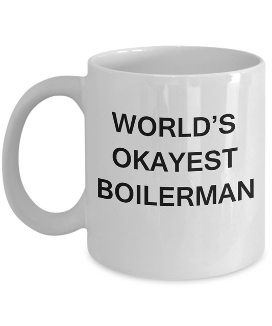 Funny Mug - World's Okayest Boilerman - Porcelain White coffee mugs 11 oz