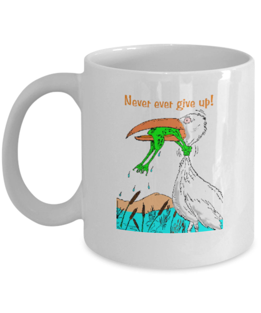 Never ever give up coffee mugs - Funny Christmas Gifts -White coffee mugs 11 oz