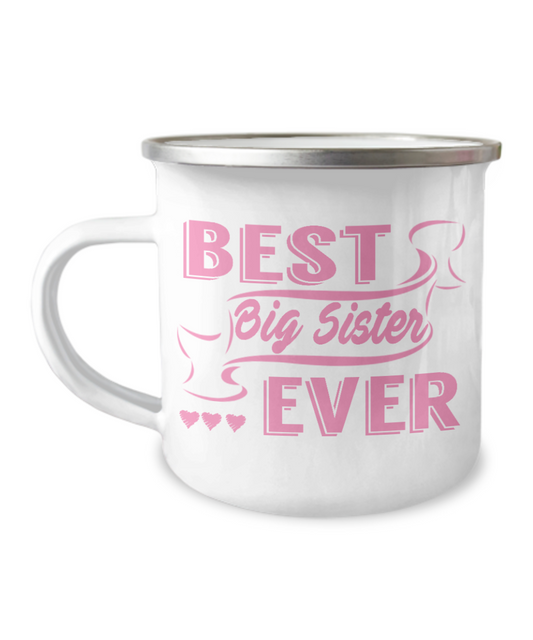 Sister Coffee Mug, Best Big Sister- 12 Oz Stainless Steel Enamel Finish White Camper Coffee Mug