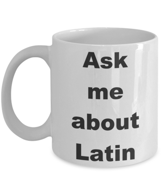 Ask me about Latin - White Porcelain Coffee 11 oz