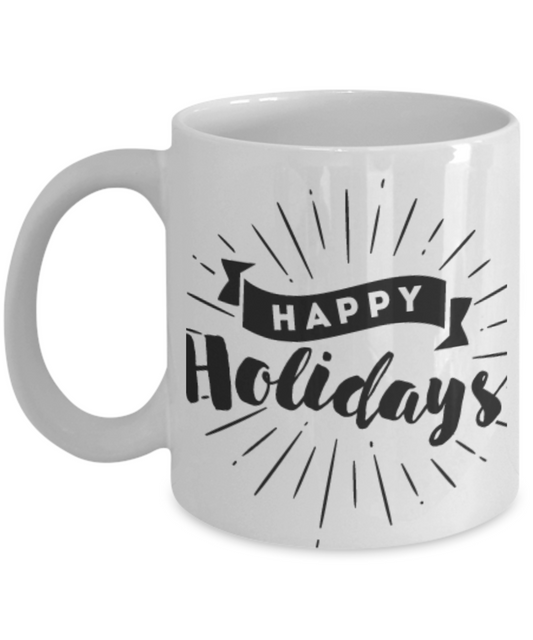 Happy Holidays Coffee Mug-Pretty Holiday coffee cup - Happy Holidays - Secret Santa gift - 11 oz White Ceramic