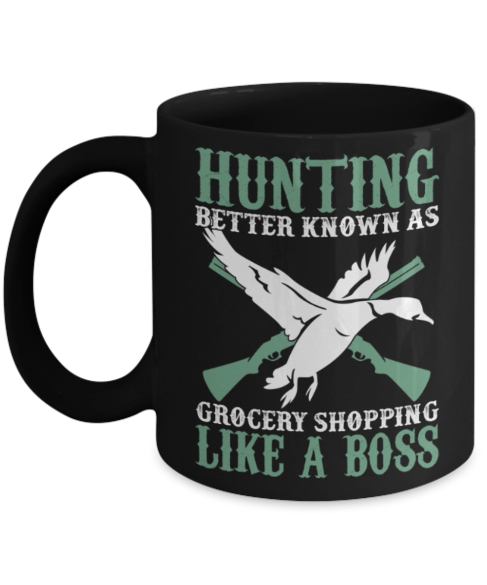 Hunters Gifts Mugs , Hunting like a boss - Black Coffee Mug Porcelain Tea Cup 11 oz - Great Gift