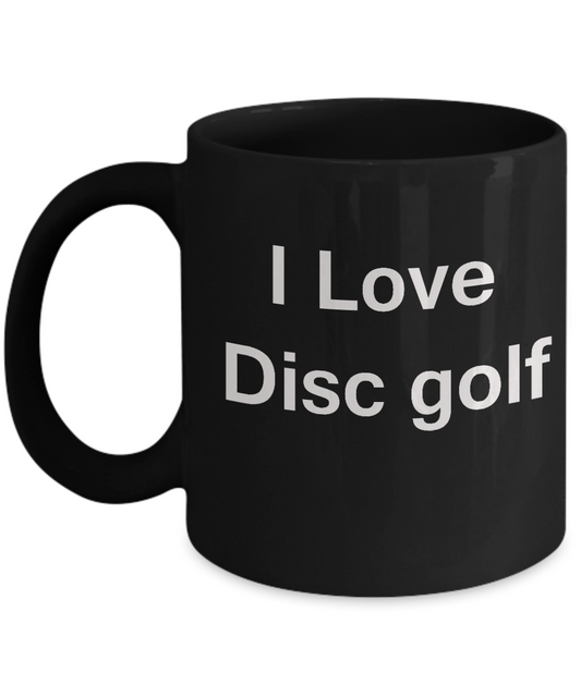 Disc Golf Lovers Gifts - I Love Disc Golfing - Valentines Gifts - Black coffee mugs 11 oz