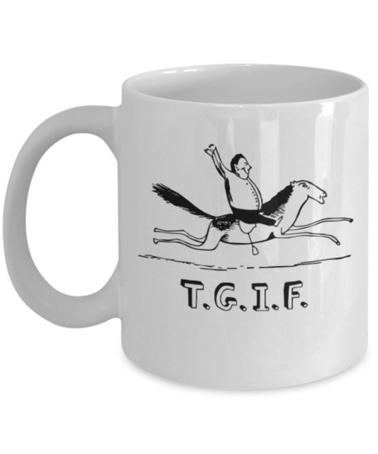 Funny coffee mugs , TGIF - White Coffee Mug Porcelain Tea Cup 11 oz - Great Gift