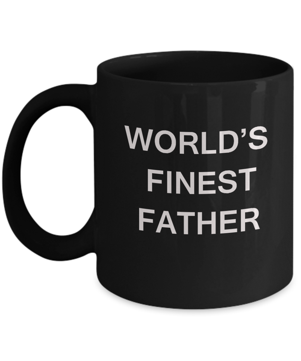 World's Finest Father - Father Gift Coffee Mugs- Porcelain Black coffee mugs 11 oz