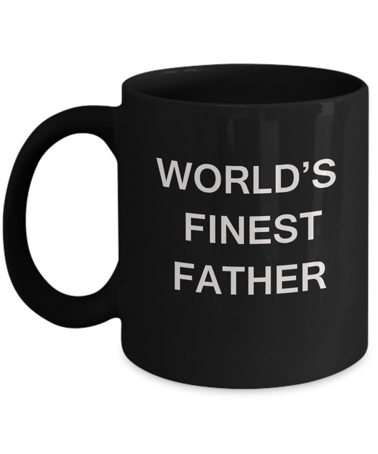 World's Finest Father - Father Gift Coffee Mugs- Porcelain Black coffee mugs 11 oz