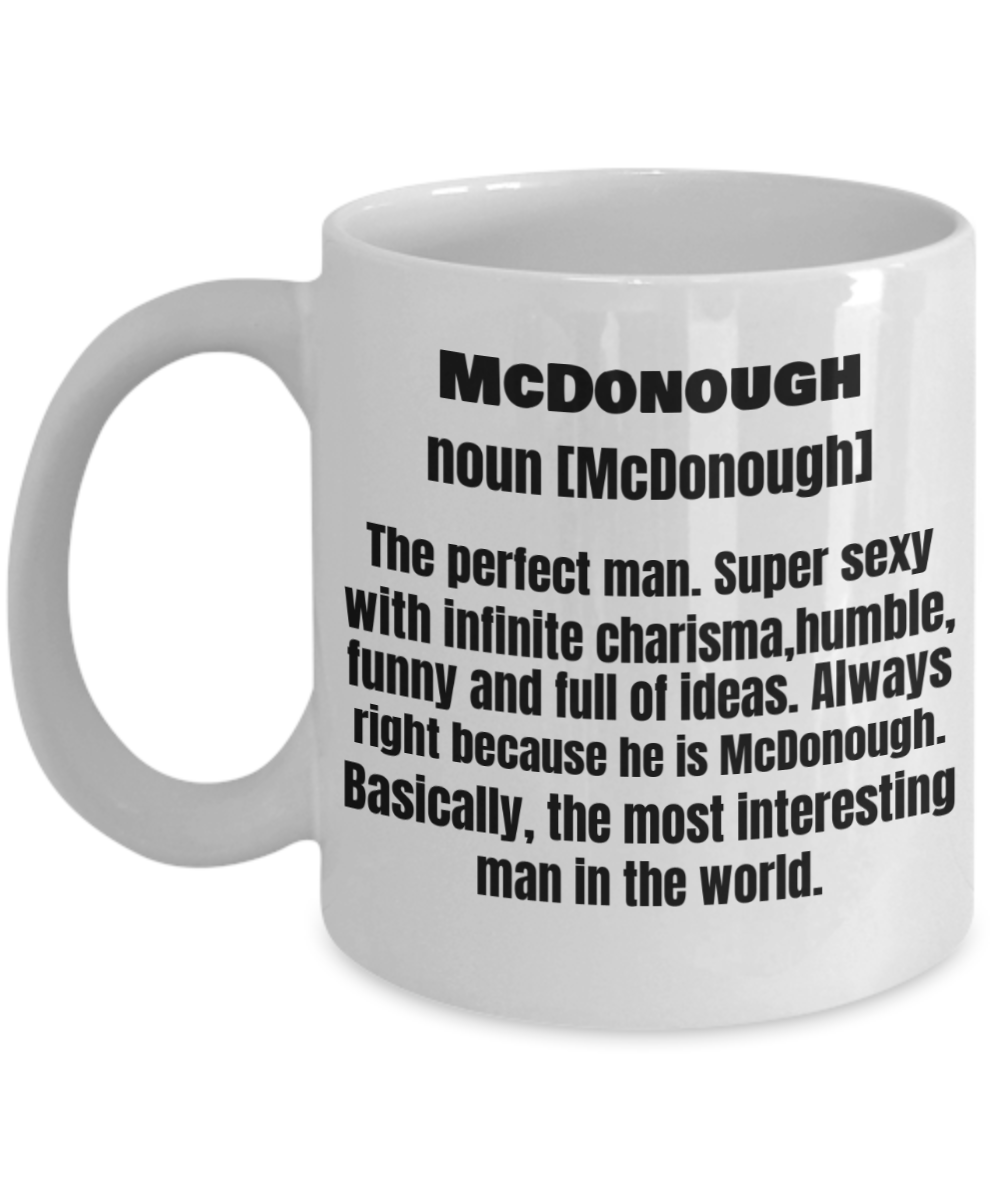 Mcdonough First Name Adult Definition - Funny White Porcelain Coffee Mug Cute Ceramic Cup 11 oz