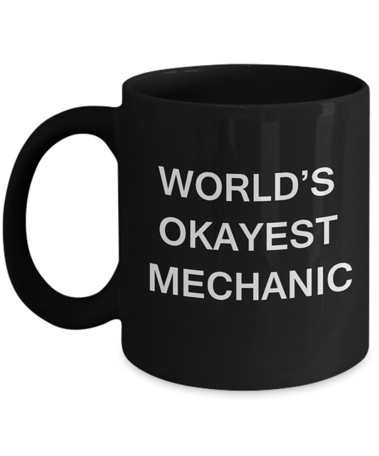 Funny Mug - World's Okayest Mechanic - Porcelain Black coffee mugs 11 oz