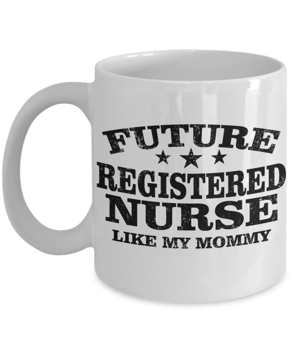 Nurse Graduation Gift Coffee Mug, Future Registered Nurse Like My Mommy -White Porcelain Coffee Mug 11 oz for Girlfriend, Father, Boyfriend, Wife, Husband, Nurse, medical, Nursing , Student