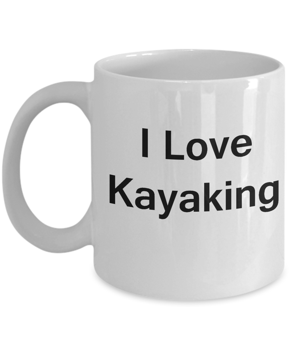 I Love Kayaking coffee mug - Porcelain White Funny White coffee mugs 11 oz
