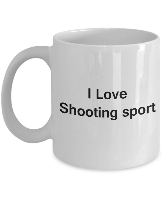 I Love Shooting Sport - Valentines Gifts - Porcelain White Funny White coffee mugs 11 oz