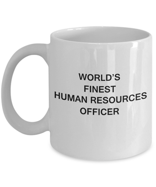 World's Finest Human resources officer -White coffee mugs 11 oz