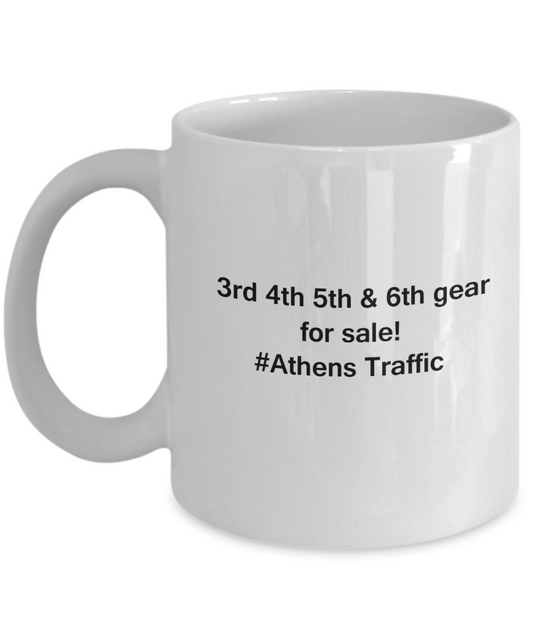 3rd 4th 5th & 6th Gear for Sale! Athens Traffic White coffee mugs for Car lovers 11 oz
