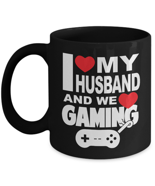 Great Wife Gift Coffee Mug, I Love My Husband And We Love Gaming -Black Porcelain Coffee Mug 11 oz For Husband, Wife, Wedding Anniversary, Birthday, Christmas, Gift