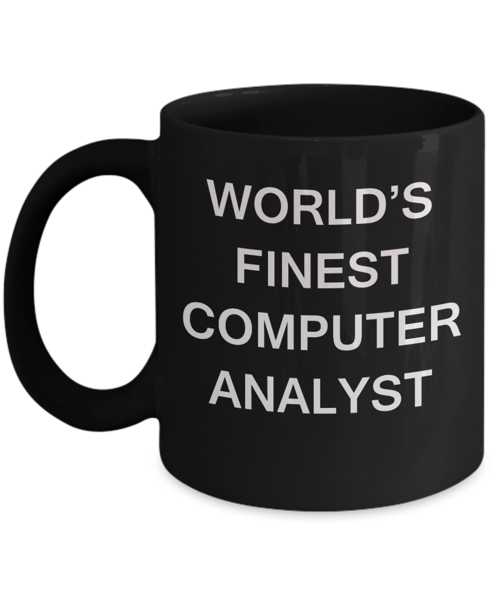 World's Finest Computer analyst - Porcelain Black Funny Coffee Mug 11 OZ Funny Mugs
