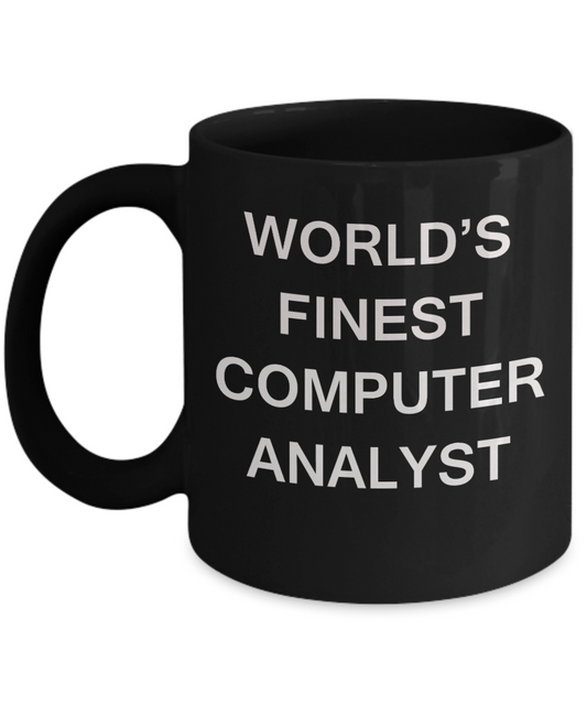 World's Finest Computer analyst - Porcelain Black Funny Coffee Mug 11 OZ Funny Mugs
