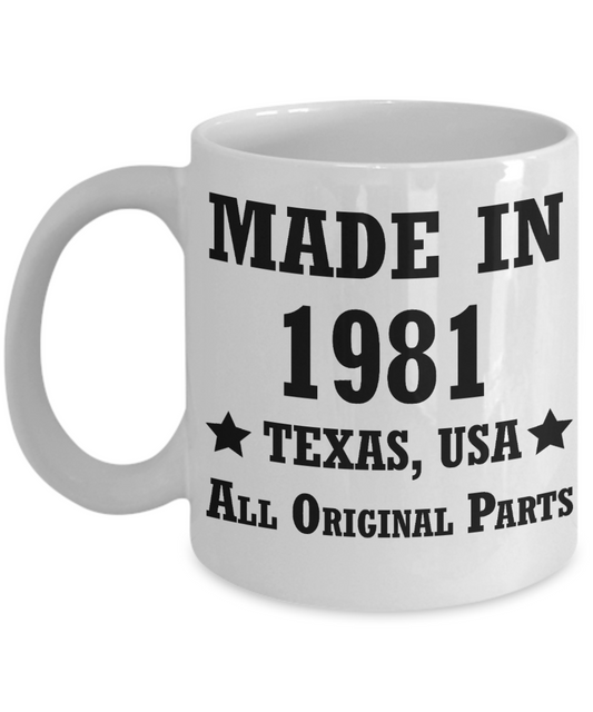 37th birthday gifts for men/women, Texas 1981 Birthday Gift Mugs - Made in 1981 All Original Parts Texas - Best 37th Birthday Gifts for family Ceramic Cup White, Funny Mugs Gift Ideas 11 Oz