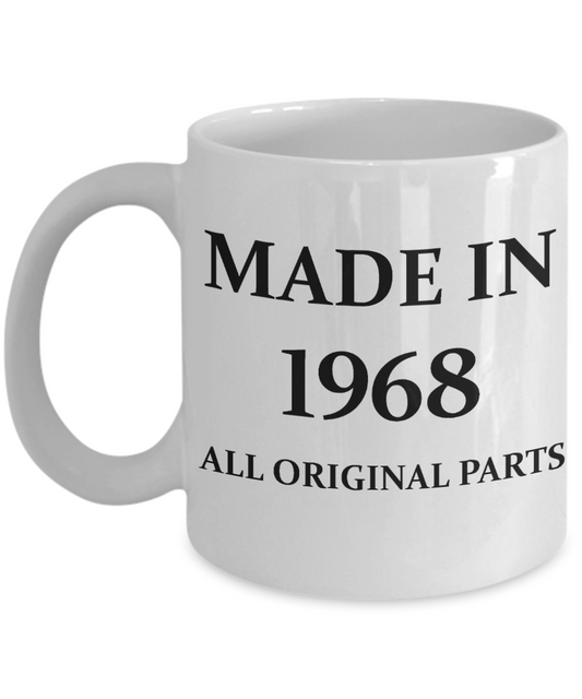 5oth birthday gifts for women - Made in 1968 All Original Parts - White Porcelain Coffee Cup,Premium 11 oz Funny Mugs White coffee cup Gifts Ideas