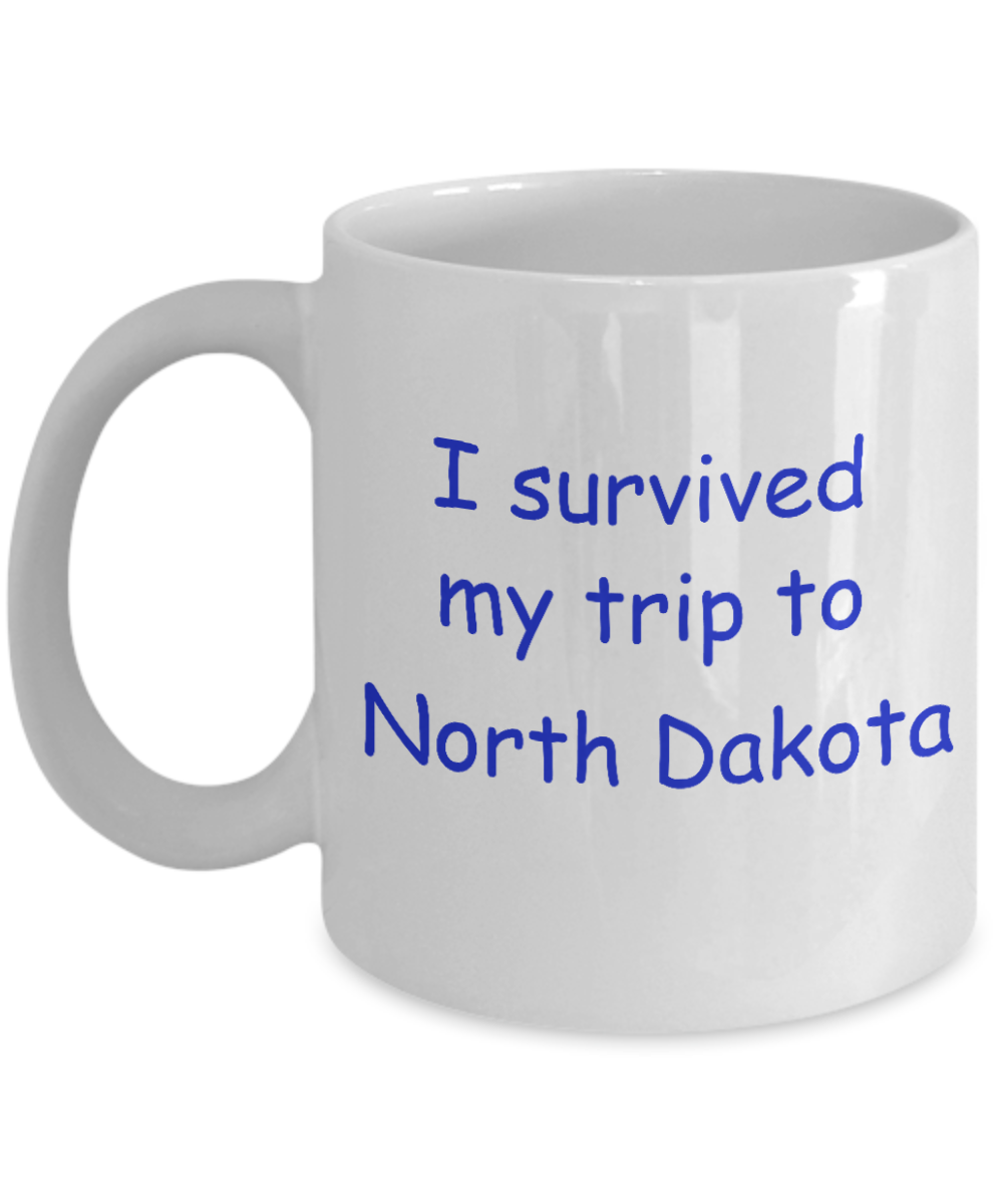 North Dakota mugs souvenirs , I survived my trip to North Dakota - White Coffee Mug Tea Cup 11 oz Gift