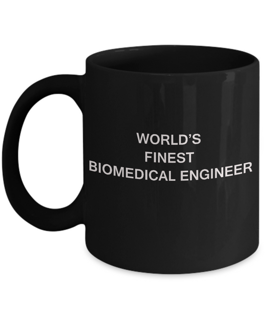 World's Finest Biomedical engineer - Biomedical engineer Black coffee mugs 11 oz