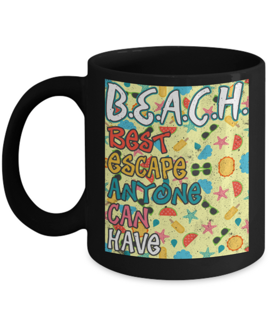 Beach Lovers Mugs, Best escape anyone can have - Funny Black Porcelain Coffee 11 oz